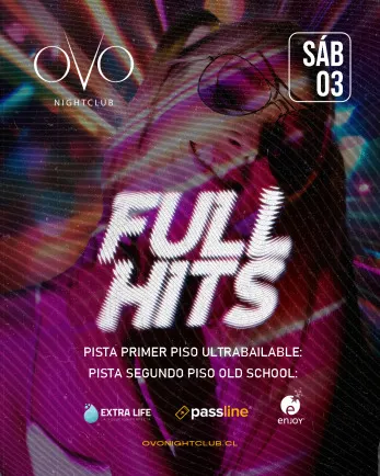 Full Hits vuelve a Ovo Nightclub - Fiestas y Comida en Coquimbo