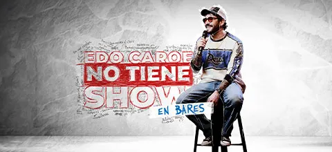 Edo Caroe: No Tiene Show en Bares - Arte y Cultura en Santiago