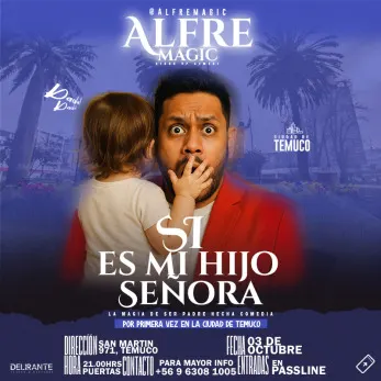Si es mi hijo señora, en Temuco - Arte y Cultura en Temuco