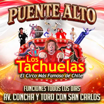 Circo Los Tachuelas: 45 años de magia - Arte y Cultura en Puente Alto