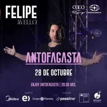 Felipe Avello en Enjoy Antofagasta - Arte y Cultura en Antofagasta