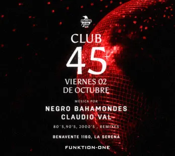 Club 45: fiesta 80s, 90s y 2000s - Fiestas y Comida en La Serena